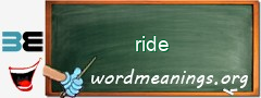 WordMeaning blackboard for ride